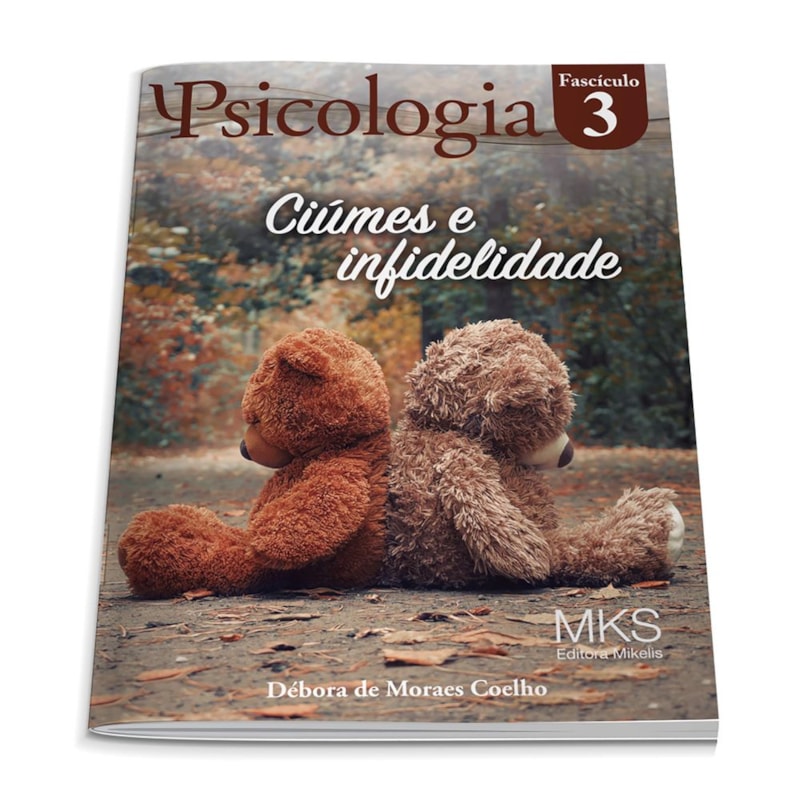 FASCÍCULO PSICOLOGIA 03: CIÚMES E INFIDELIDADE