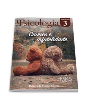 FASCÍCULO PSICOLOGIA 03: CIÚMES E INFIDELIDADE