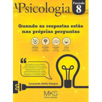 FASCÍCULO PSICOLOGIA 08: QUANDO AS RESPOSTAS ESTÃO NAS PRÓPRIA PERGUNTAS