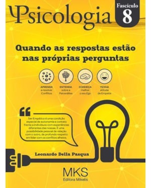 FASCÍCULO PSICOLOGIA 08: QUANDO AS RESPOSTAS ESTÃO NAS PRÓPRIA PERGUNTAS