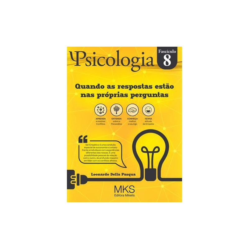 FASCÍCULO PSICOLOGIA 08: QUANDO AS RESPOSTAS ESTÃO NAS PRÓPRIA PERGUNTAS