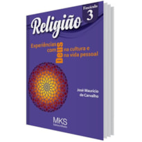 FASCÍCULO RELIGIÃO 03: EXPERIÊNCIAS COM DEUS NA CULTURA E NA VIDA PESSOAL