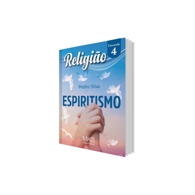 FASCÍCULO RELIGIÃO 04: ESPIRITISMO