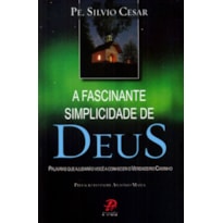 FASCINANTE SIMPLICIDADE DE DEUS, A