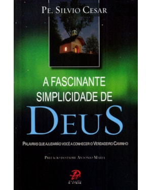 FASCINANTE SIMPLICIDADE DE DEUS, A