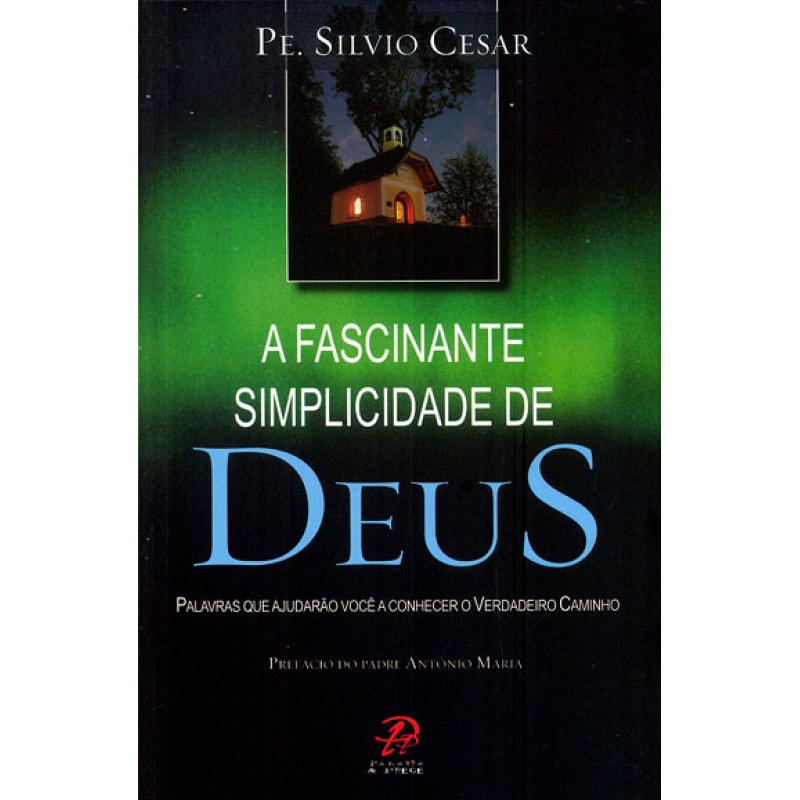 FASCINANTE SIMPLICIDADE DE DEUS, A