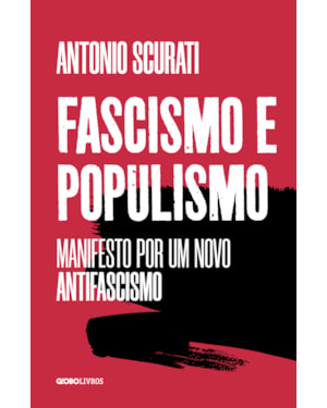 FASCISMO E POPULISMO: MANIFESTO POR UM NOVO ANTIFASCISMO
