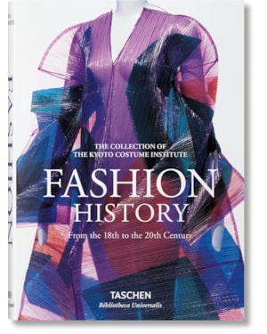 Fashion: a history from the 18th to the 20th century: the collection of the kyoto costume institute