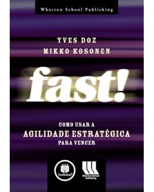 FAST!: COMO USAR A AGILIDADE ESTRATÉGICA PARA VENCER