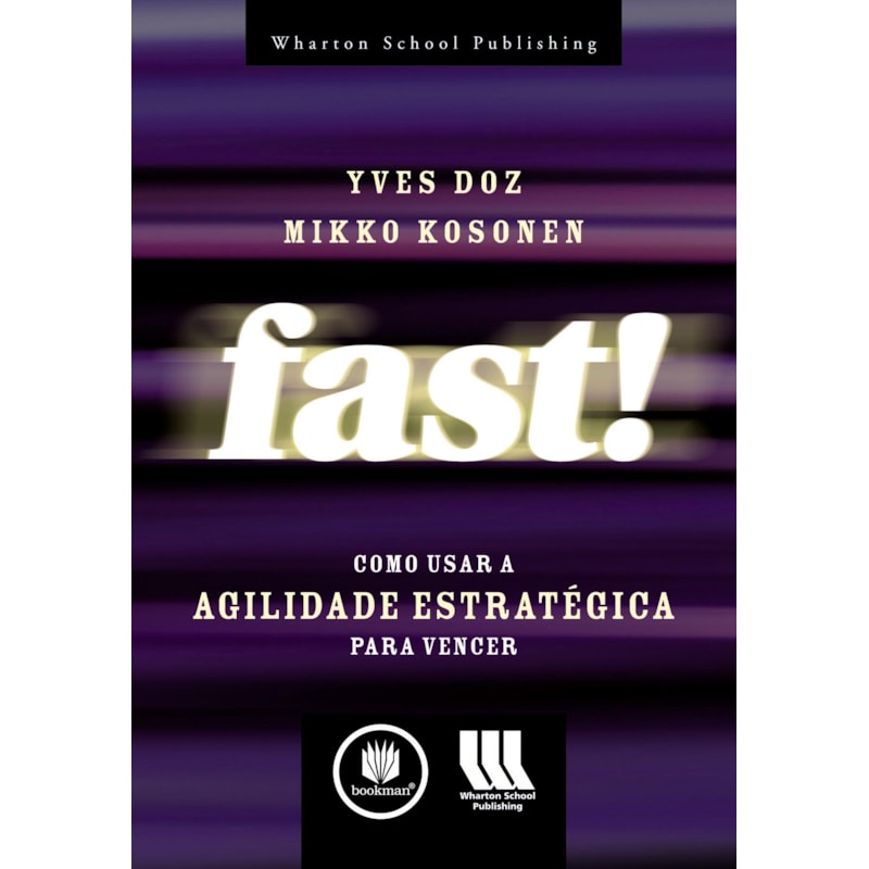 FAST!: COMO USAR A AGILIDADE ESTRATÉGICA PARA VENCER