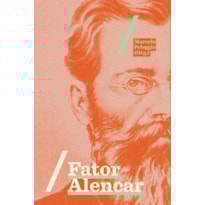 FATOR ALENCAR: ENSAIOS FATOR ALENCAR: ENSAIOS