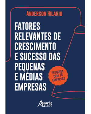 FATORES RELEVANTES DE CRESCIMENTO E SUCESSO DAS PEQUENAS E MÉDIAS EMPRESAS