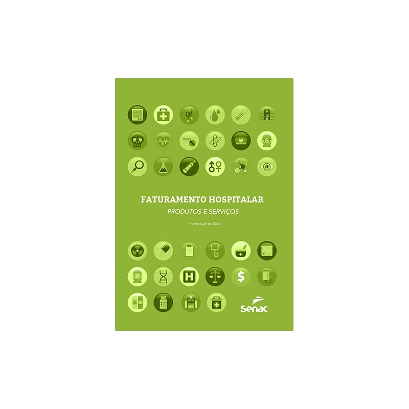 FATURAMENTO HOSPITALAR: PRODUTOS E SERVIÇOS