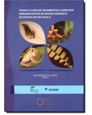 FAUNA E FLORA DE FRAGMENTOS FLORESTAIS REMANESCENTES DA REGIAO NORDESTE DO - 1