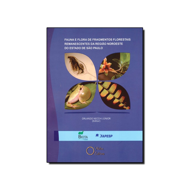 FAUNA E FLORA DE FRAGMENTOS FLORESTAIS REMANESCENTES DA REGIAO NORDESTE DO - 1