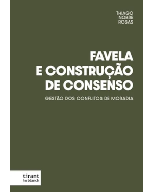 FAVELA E CONSTRUÇÃO DE CONSENSO: GESTÃO DOS CONFLITOS DE MORADIA
