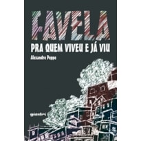 Favela pra quem viveu e já viu