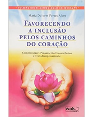 FAVORECENDO A INCLUSAO PELOS CAMINHOS DO CORACAO - 1