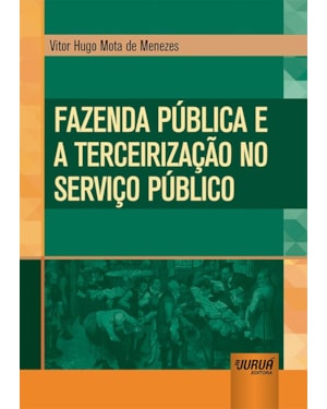 FAZENDA PÚBLICA E A TERCEIRIZAÇÃO NO SERVIÇO PÚBLICO