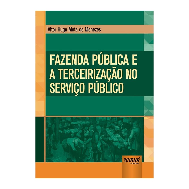 FAZENDA PÚBLICA E A TERCEIRIZAÇÃO NO SERVIÇO PÚBLICO