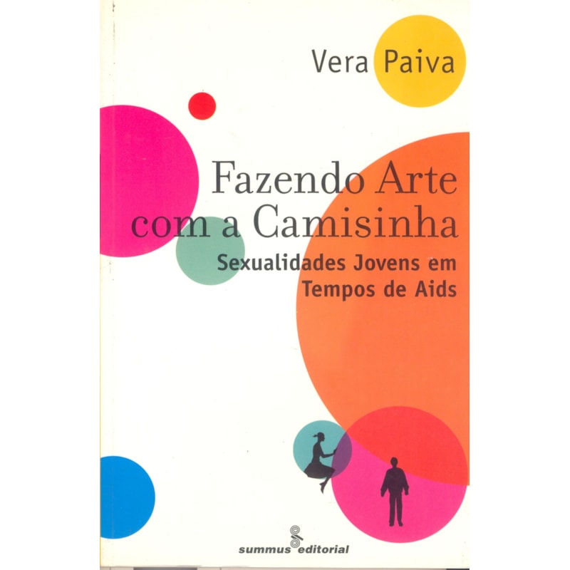 FAZENDO ARTE COM A CAMISINHA: SEXUALIDADES JOVENS EM TEMPOS DE AIDS