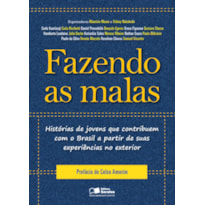 FAZENDO AS MALAS: HISTÓRIAS DE JOVENS QUE CONTRIBUEM COM O BRASIL A PARTIR DE SUAS EXPERIÊNCIAS NO EXTERIOR