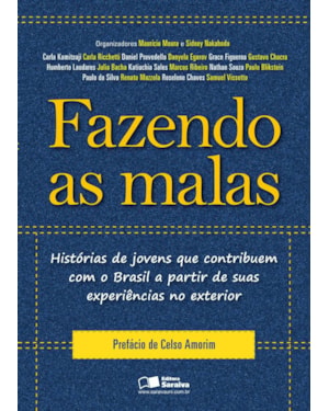 FAZENDO AS MALAS: HISTÓRIAS DE JOVENS QUE CONTRIBUEM COM O BRASIL A PARTIR DE SUAS EXPERIÊNCIAS NO EXTERIOR