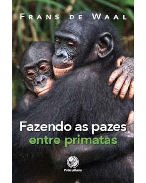 FAZENDO AS PAZES ENTRE PRIMATAS