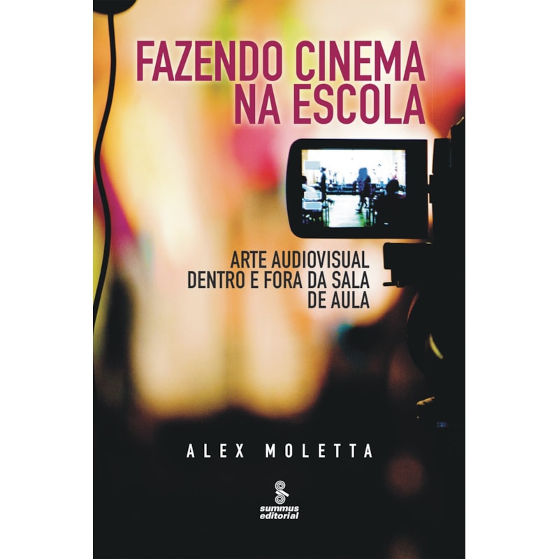 FAZENDO CINEMA NA ESCOLA: ARTE AUDIOVISUAL DENTRO E FORA DA SALA DE AULA