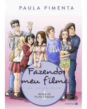 FAZENDO MEU FILME EM QUADRINHOS: VOLUME 1: ANTES DO FILME COMEÇAR