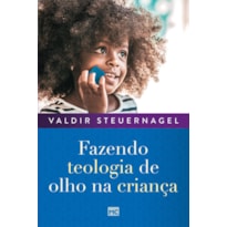 FAZENDO TEOLOGIA DE OLHO NA CRIANÇA