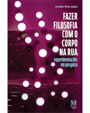 FAZER FILOSOFIA COM O CORPO NA RUA