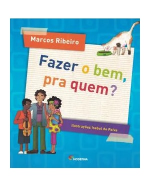 Fazer o bem, pra quem?