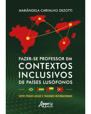 FAZER-SE PROFESSOR EM CONTEXTOS INCLUSIVOS DE PAÍSES LUSÓFONOS: ENTRE PRÁXIS LOCAIS E TRATADOS INTERNACIONAIS
