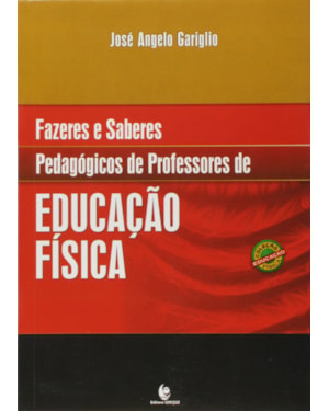 FAZERES E SABERES PEDAGOGICOS DE PROFESSORES DE EDUCACAO FISICA - 1ª