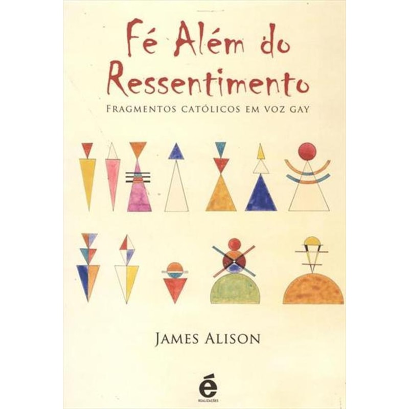 FE ALEM DO RESSENTIMENTO - FRAGMENTOS CATOLICOS EM VOZ GAY