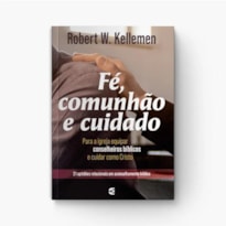 FÉ COMUNHÃO E CUIDADO