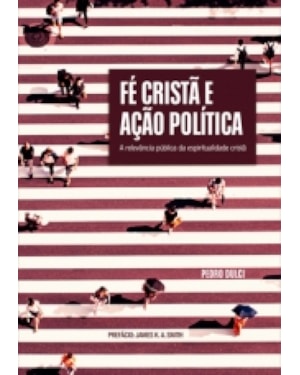 FÉ CRISTÃ E AÇÃO POLÍTICA