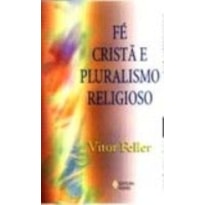 FE CRISTA E PLURALISMO RELIGIOSO