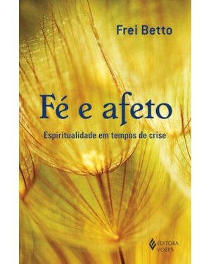 FÉ E AFETO: ESPIRITUALIDADE EM TEMPOS DE CRISE