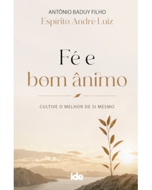 FÉ E BOM ÂNIMO