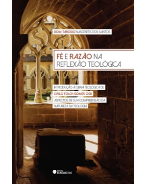 FÉ E RAZÃO NA REFLEXÃO TEOLÓGICA