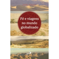 Fé e viagens no mundo globalizado