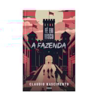 FÉ EM RISCO: A FAZENDA