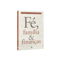 FE, FAMILIA E FINANÇAS
