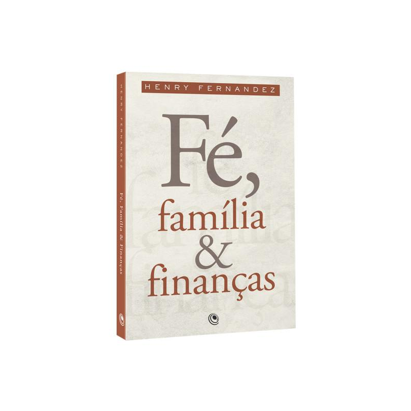 FE, FAMILIA E FINANÇAS