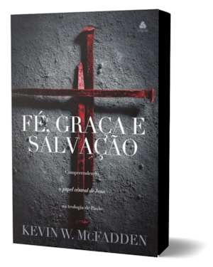 Fé, graça e salvação: compreendendo o papel central de Jesus na teologia de paulo