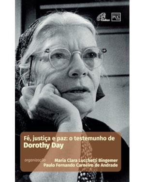 Fé, justiça e paz: o testemunho de dorothy day