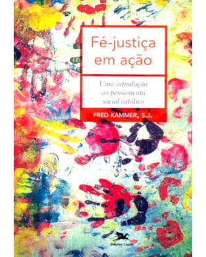 FÉ-JUSTIÇA EM AÇÃO - UMA INTRODUÇÃO AO PENSAMENTO SOCIAL CATÓLICO - QUESTÕES DE MORAL