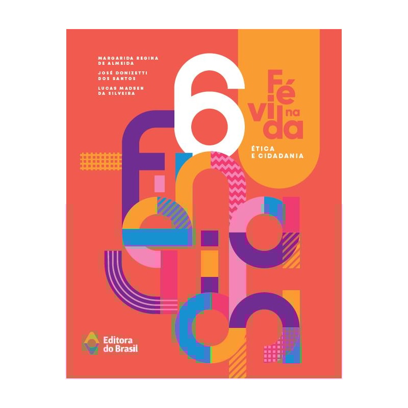 FÉ NA VIDA - ÉTICA E CIDADANIA - 6º ANO - ENSINO FUNDAMENTAL II